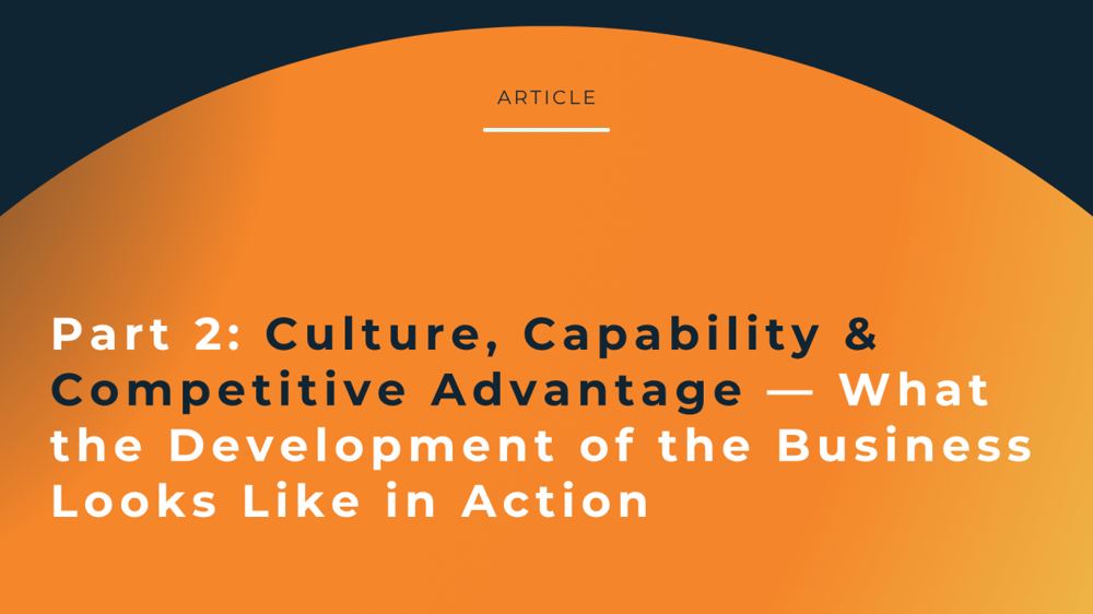 Part 2: Culture, Capability & Competitive Advantage
